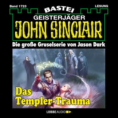 Ксюша Ангел - John Sinclair, Band 1723: Das Templer-Trauma (1. Teil)