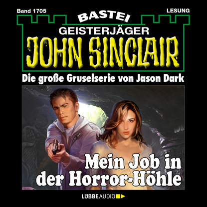 Ксюша Ангел - John Sinclair, Band 1705: Mein Job in der Horror-Höhle