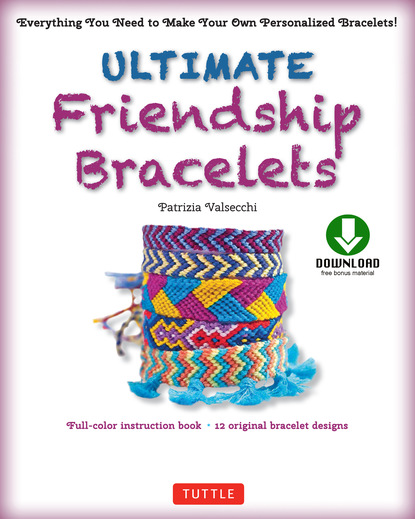 Patrizia Valsecchi — Ultimate Friendship Bracelets Ebook