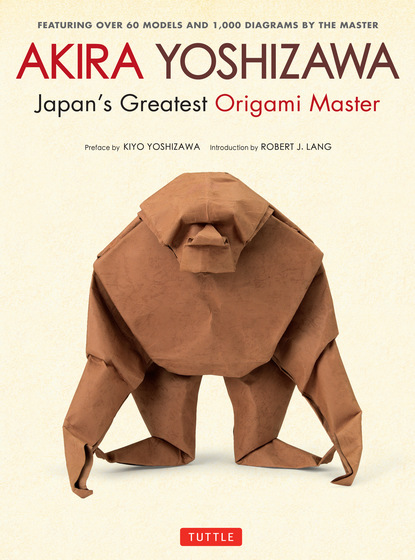 

Akira Yoshizawa, Japan's Greatest Origami Master