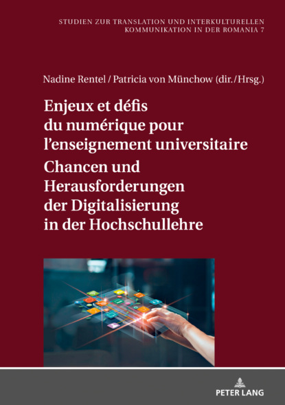 

Enjeux et défis du numérique pour lenseignement universitaire / Chancen und Herausforderungen der Digitalisierung in der Hochschullehre