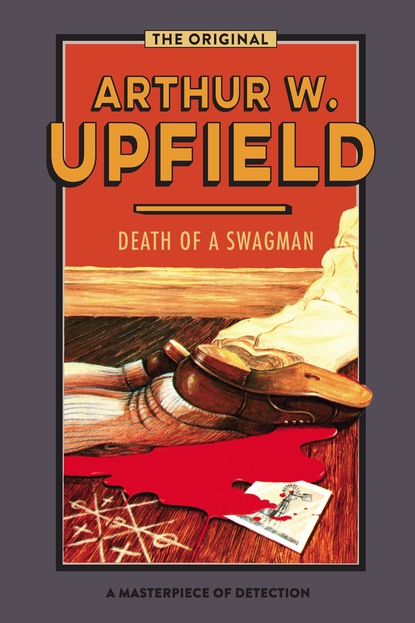 Arthur W. Upfield — Death of a Swagman