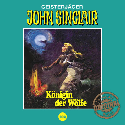 Ксюша Ангел - John Sinclair, Tonstudio Braun, Folge 102: Königin der Wölfe. Teil 2 von 2