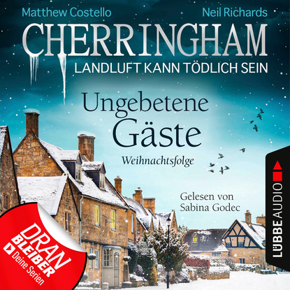 Cherringham - Landluft kann tödlich sein, Folge 25: Ungebetene Gäste - Weihnachtsfolge (Ungekürzt)