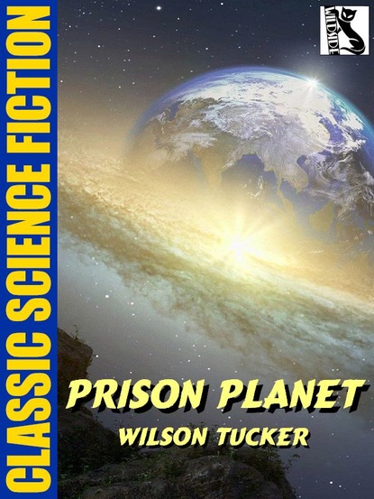 Wilson Tucker - Prison Planet