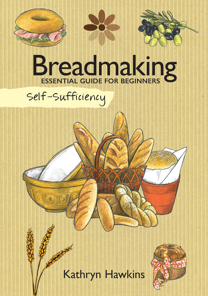 Kathryn Hawkins — Self-Sufficiency: Breadmaking