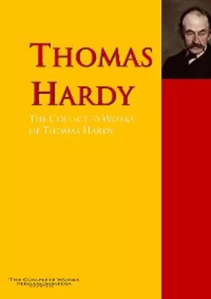 Обложка книги The Collected Works of Thomas Hardy, Томас Харди (Гарди)