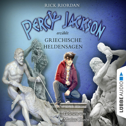 

Percy Jackson erzählt, Teil 2: Griechische Heldensagen (Gekürzt)