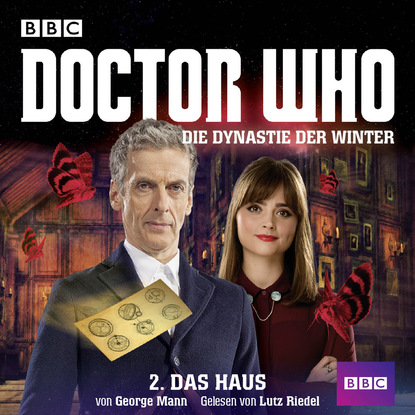 Ксюша Ангел - Doctor Who, Die Dynastie der Winter, 1: Das Haus