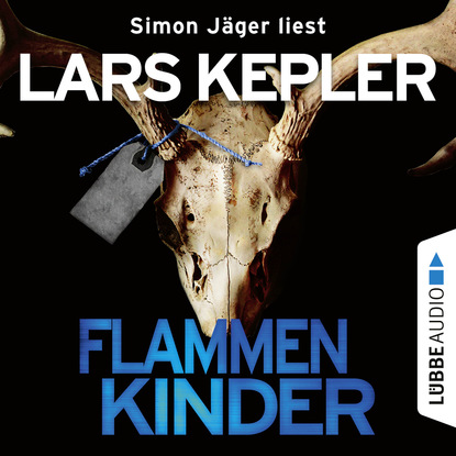 Flammenkinder (Ungekürzt) (Ларс Кеплер). 