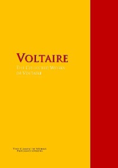 Voltaire - The Collected Works of Voltaire