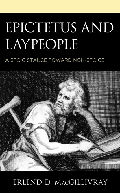 Erlend D. MacGillivray - Epictetus and Laypeople