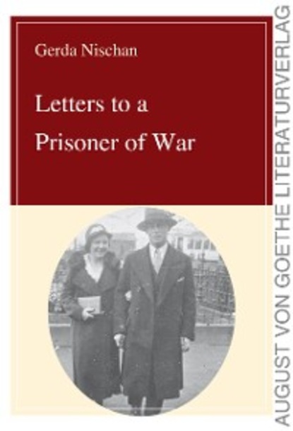 Gerda Nischan - Letters to a Prisoner of War