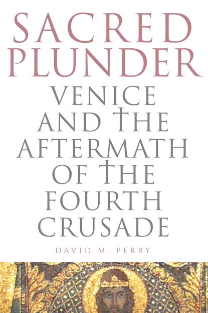 David M. Perry - Sacred Plunder