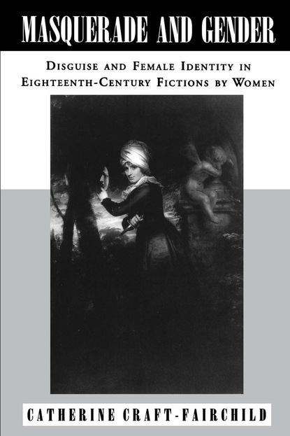 Catherine  A. Craft-Fairchild - Masquerade and Gender