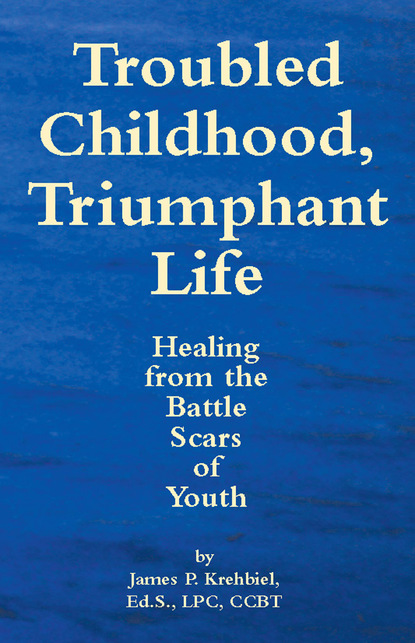 James Krehbiel — Troubled Childhood, Triumphant Life