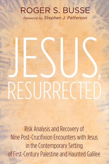 Roger S. Busse — Jesus, Resurrected