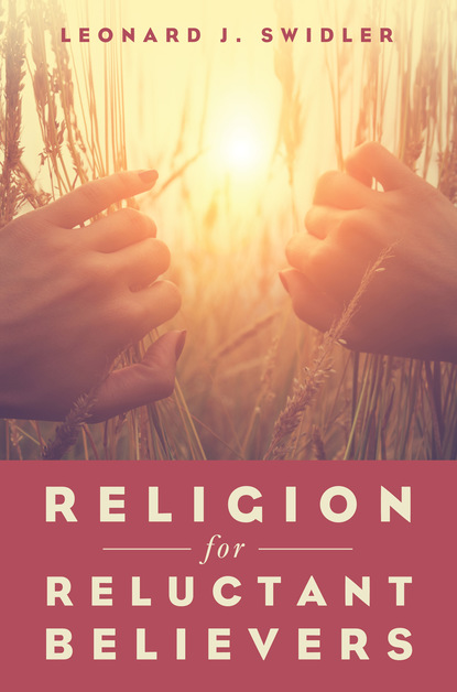 Leonard J. Swidler — Religion for Reluctant Believers