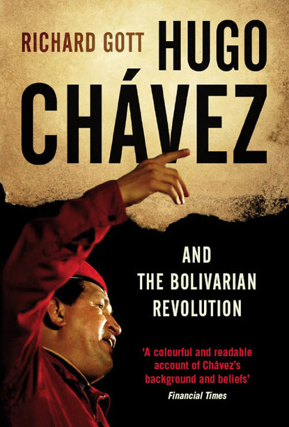 Richard Gott - Hugo Chavez and the Bolivarian Revolution