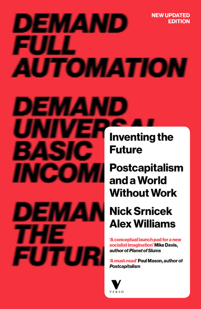 Nick  Srnicek - Inventing the Future