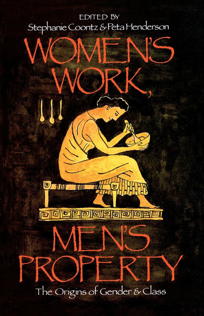 Stephanie Coontz - Women’s Work, Men’s Property