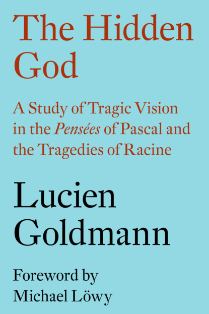 Lucien Goldmann - The Hidden God