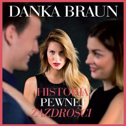 

Historia pewnej zazdrości