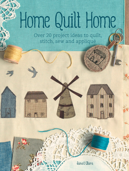 Janet Clare — Home Quilt Home