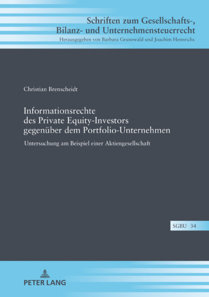 Christian Brenscheidt - Informationsrechte des Private Equity-Investors gegenüber dem Portfolio-Unternehmen