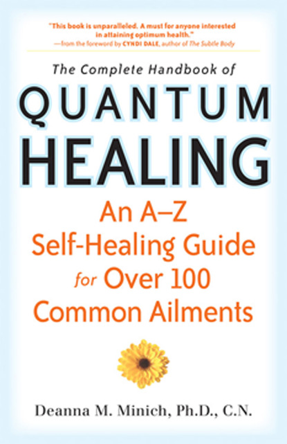 Deanna M. Minich — Complete Handbook of Quantum Healing