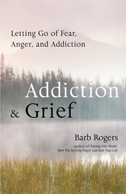 Barb Rogers — Addiction & Grief