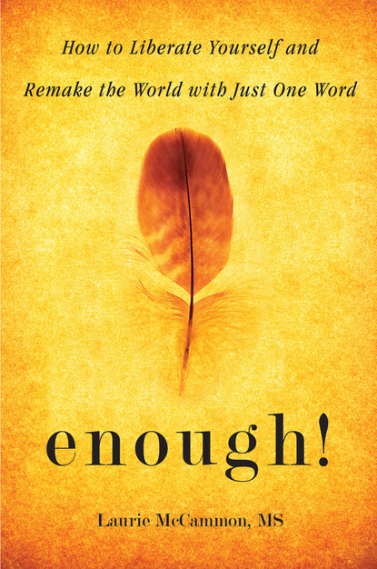 Laurie McCammon — Enough!