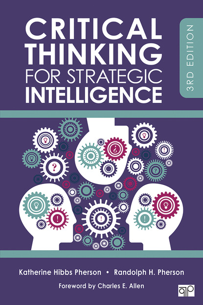 

Critical Thinking for Strategic Intelligence