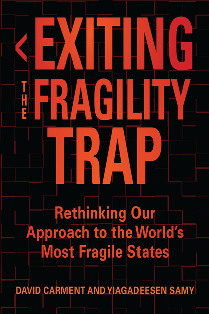 David Carment - Exiting the Fragility Trap