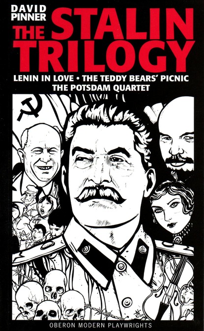 

The Stalin Trilogy: Lenin in Love,the Teddy Bears' Picnic,the Potsdam Quartet (Oberon Modern Playwrights)