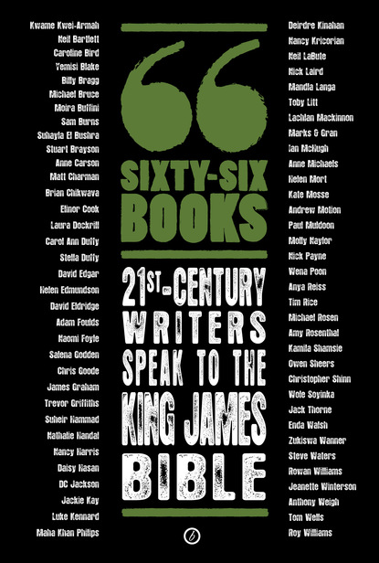 

Sixty-Six Books: 21st-century writers speak to the King James Bible
