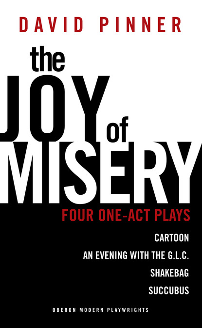 

The Joy of Misery: Four One-Act Plays