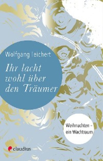 Wolfgang Teichert - Ihr lacht wohl über den Träumer