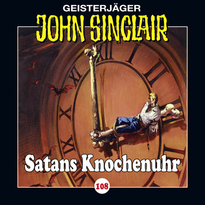 Ксюша Ангел - John Sinclair, Folge 108: Satans Knochenuhr