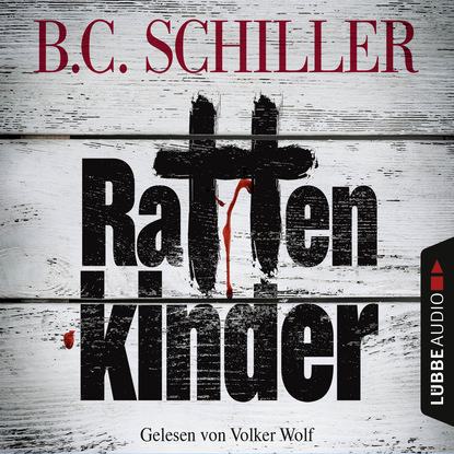 B. C. Schiller — Rattenkinder