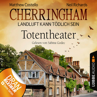 Cherringham - Landluft kann tödlich sein, Folge 9: Totentheater