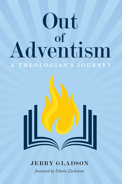 Jerry Gladson — Out of Adventism