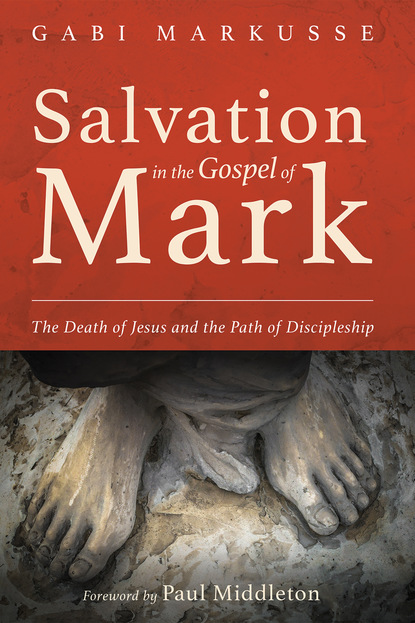 Gabi Markusse — Salvation in the Gospel of Mark