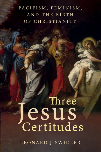 Leonard J. Swidler - Three Jesus Certitudes