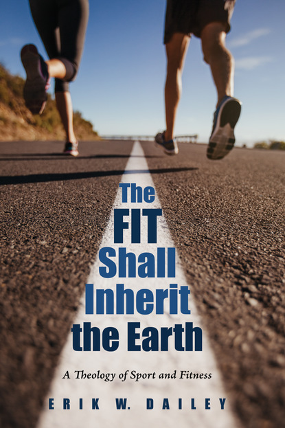 Erik W. Dailey — The Fit Shall Inherit the Earth