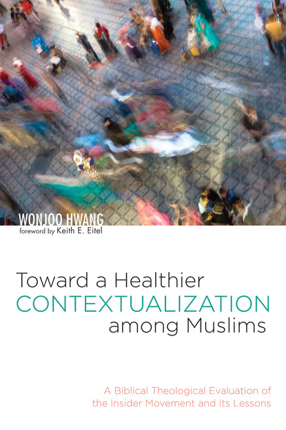 Wonjoo Hwang — Toward a Healthier Contextualization among Muslims