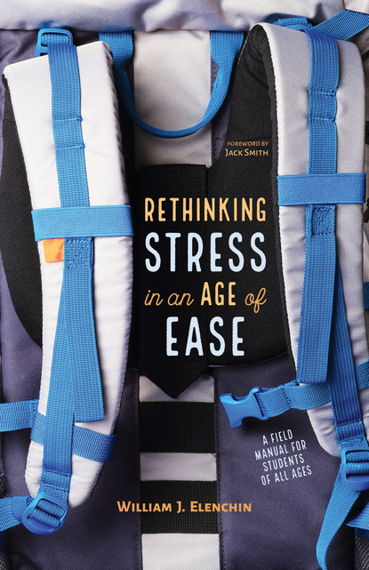 

Rethinking Stress in an Age of Ease