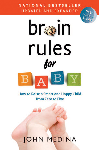 John Medina - Brain Rules for Baby (Updated and Expanded)