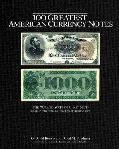 Q. David Bowers - 100 Greatest American Currency Notes