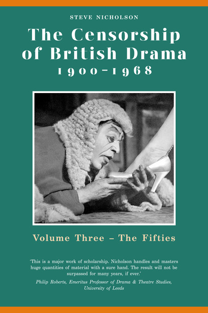 Prof. Steve Nicholson - The Censorship of British Drama 1900-1968 Volume 3